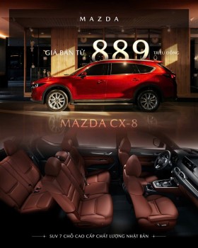 MAZDA CX-8 2026 – SUV 7 CHỖ SANG TRỌNG, ƯU ĐÃI CỰC TỐT TỚI 73TR THÁNG 6/2026